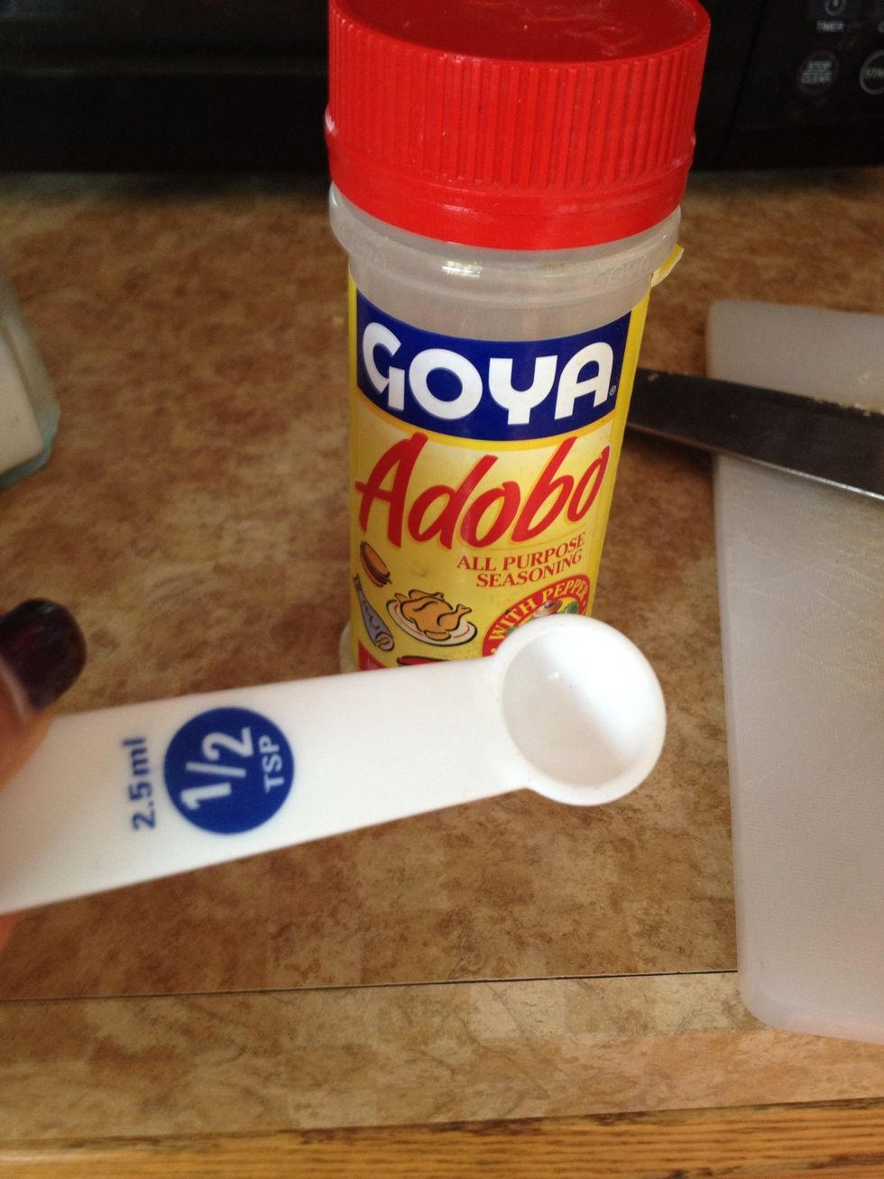 1/2 tsp of adobo or salt