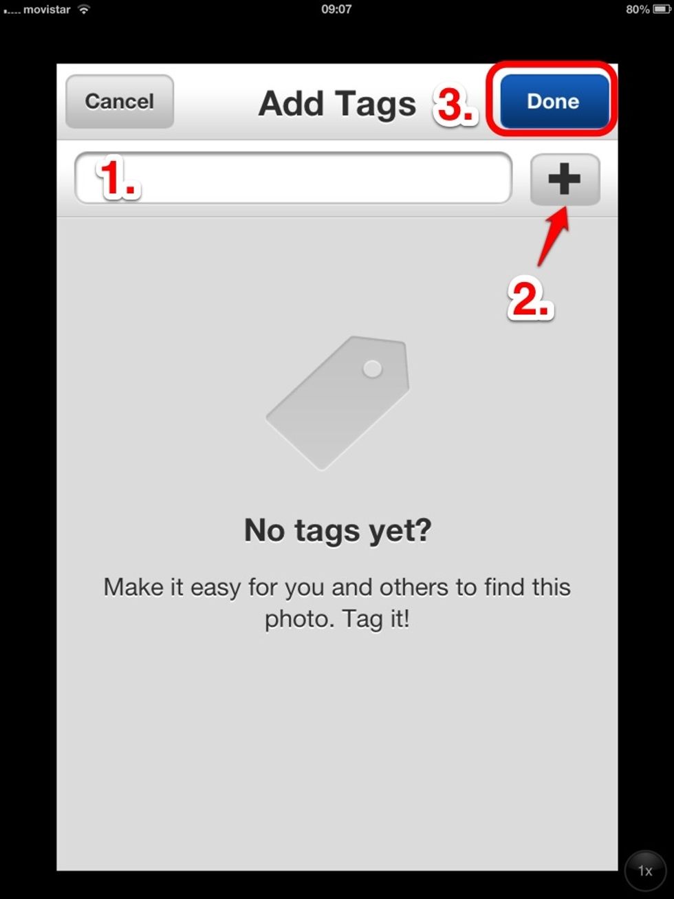 1. Escriu l'etiqueta. 2. "Tap" a "+" 3. "Tap" a "Done".