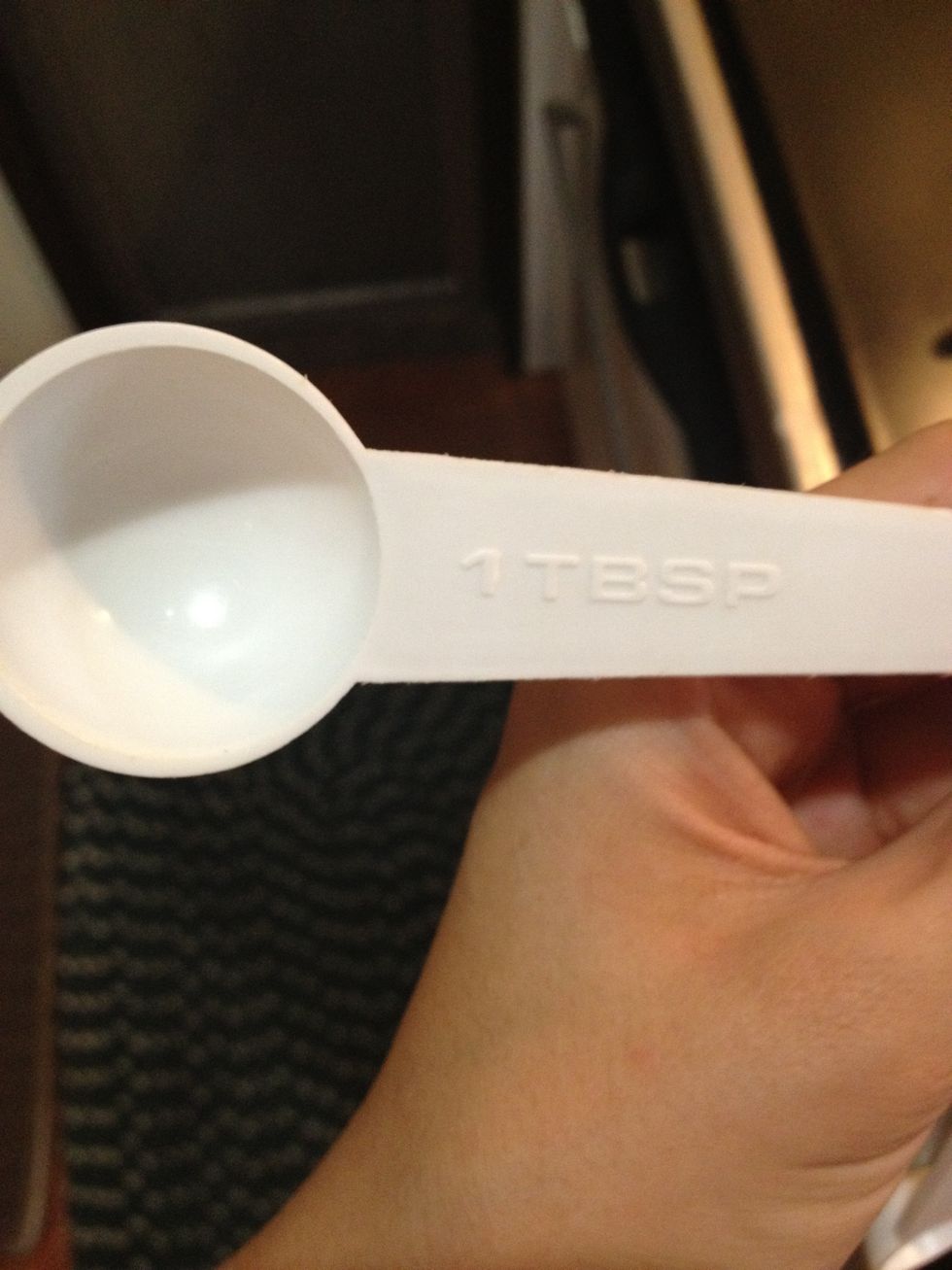 2 table spoons of...
