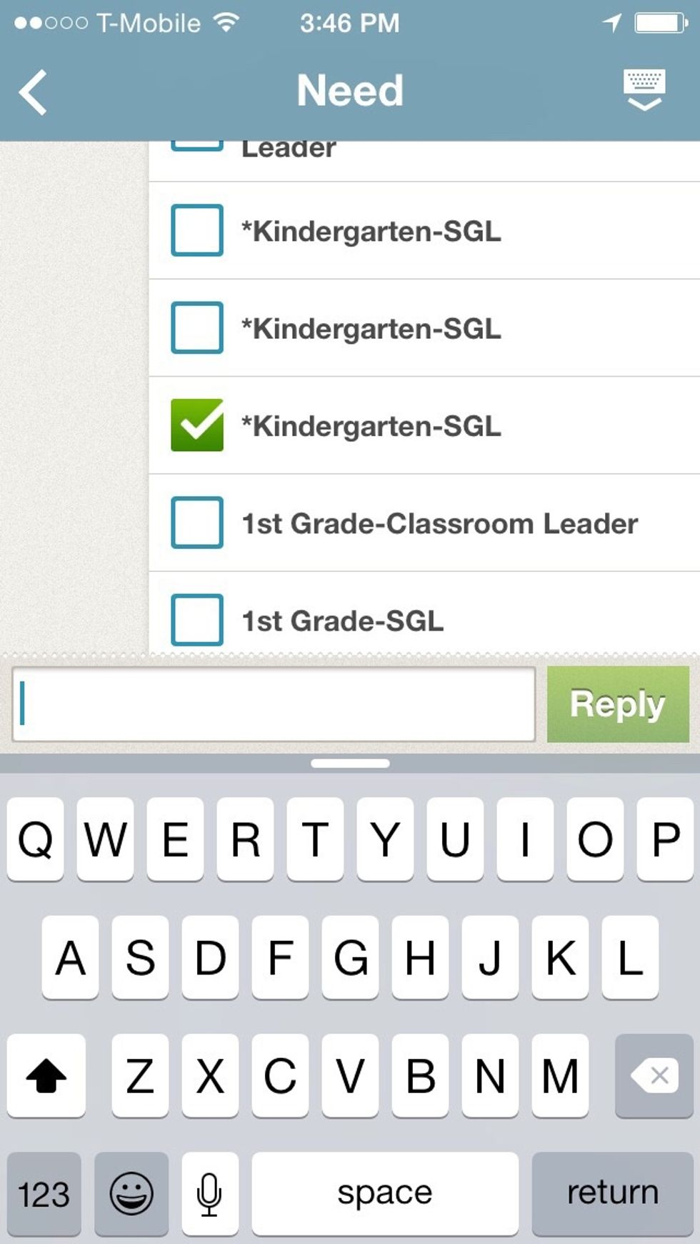 A GREEN check will appear. To save, go to upper left hand corner & tap the arrow to go back to the feed. YOU DO NOT HAVE TO REPLY. Only reply if there is something special you need to tell us.