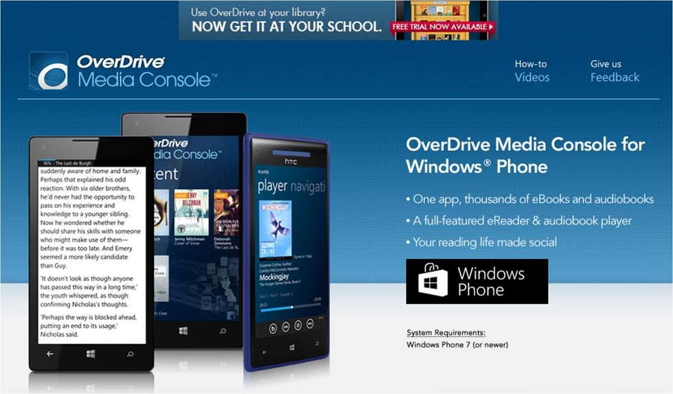 A Windows device? Download OverDrive Media Console from the Windows Phone Apps & Games Store.