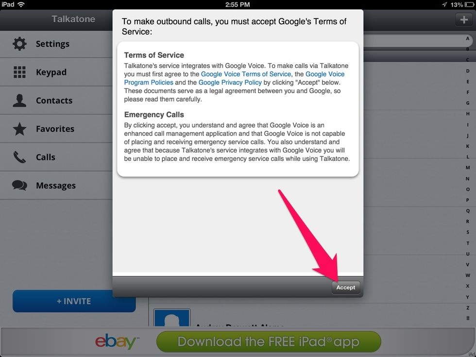 Accept the terms of service.