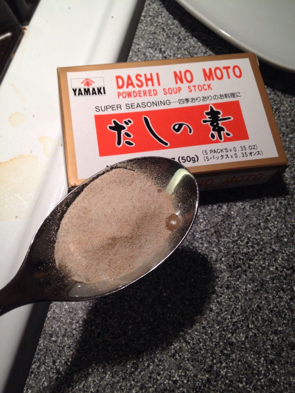 Add 1 tablespoon of Dashi soup base.