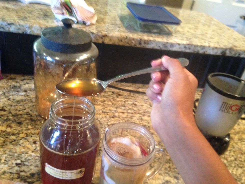 Add 2 1/2 tablespoons of honey
