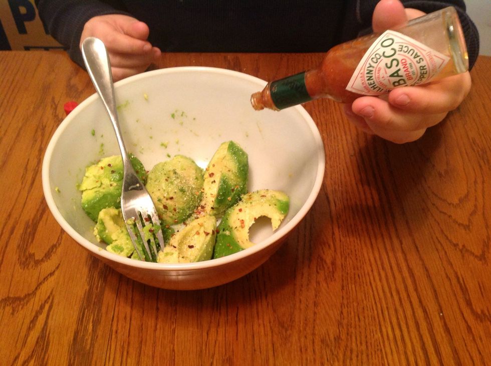 Add 2-5 spalshes Tabasco sauce.