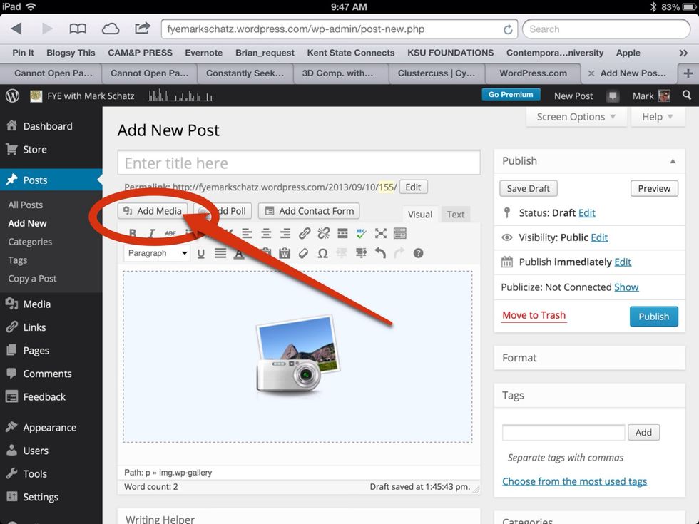 Add a new post, (highlighted in white in the menu on the left) and select "Add Media".