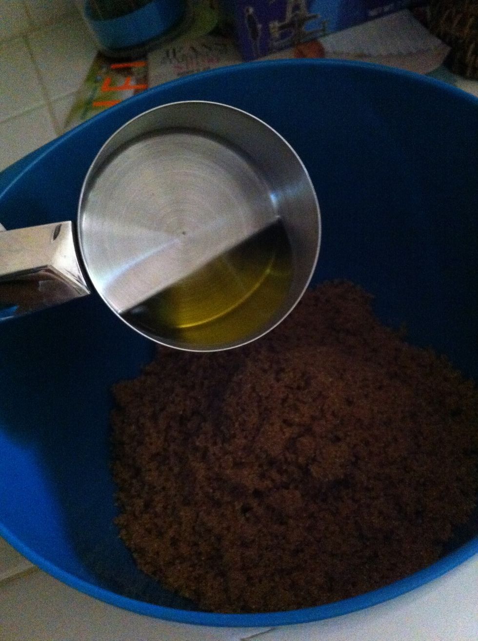Add half a cup of olive oil