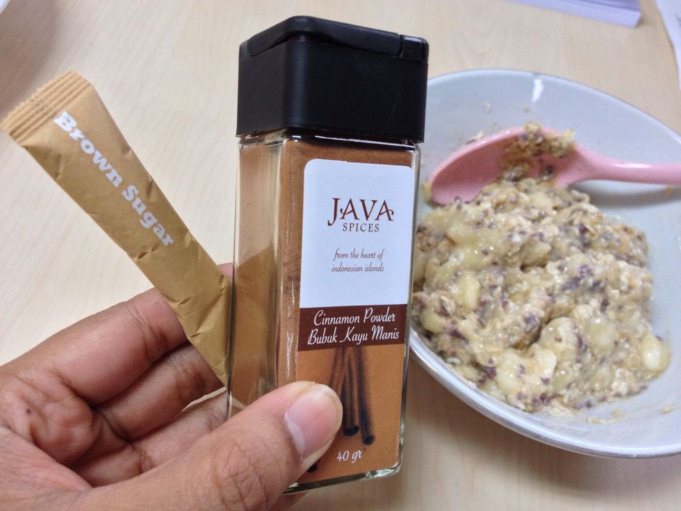 Add in 1 tsp of brown sugar and dash of ground cinnamon. Mix it up