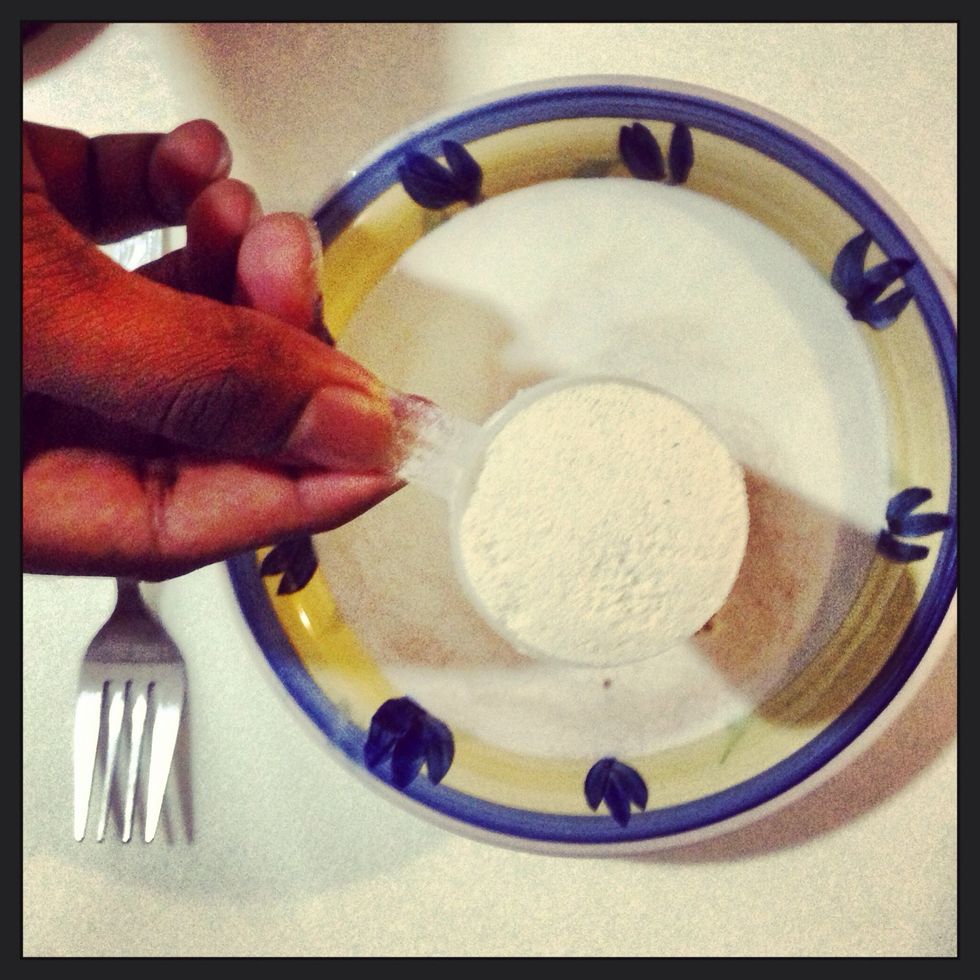 Add one serving of the protein powder.