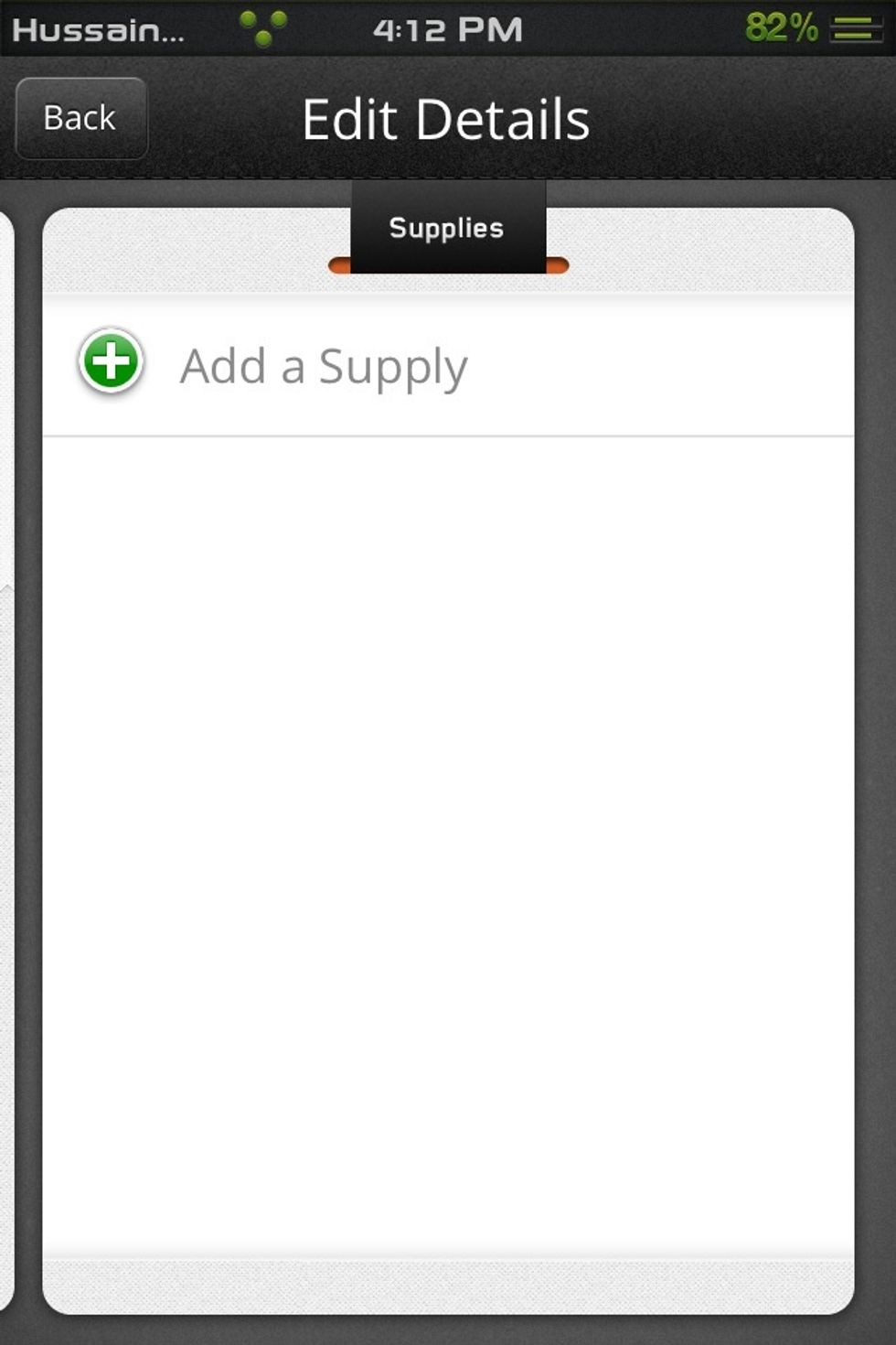 Add supplies by tapping the + icon, then you can even tap on the "Qty" small field at the left of the supply name to add detailed quantity ;)