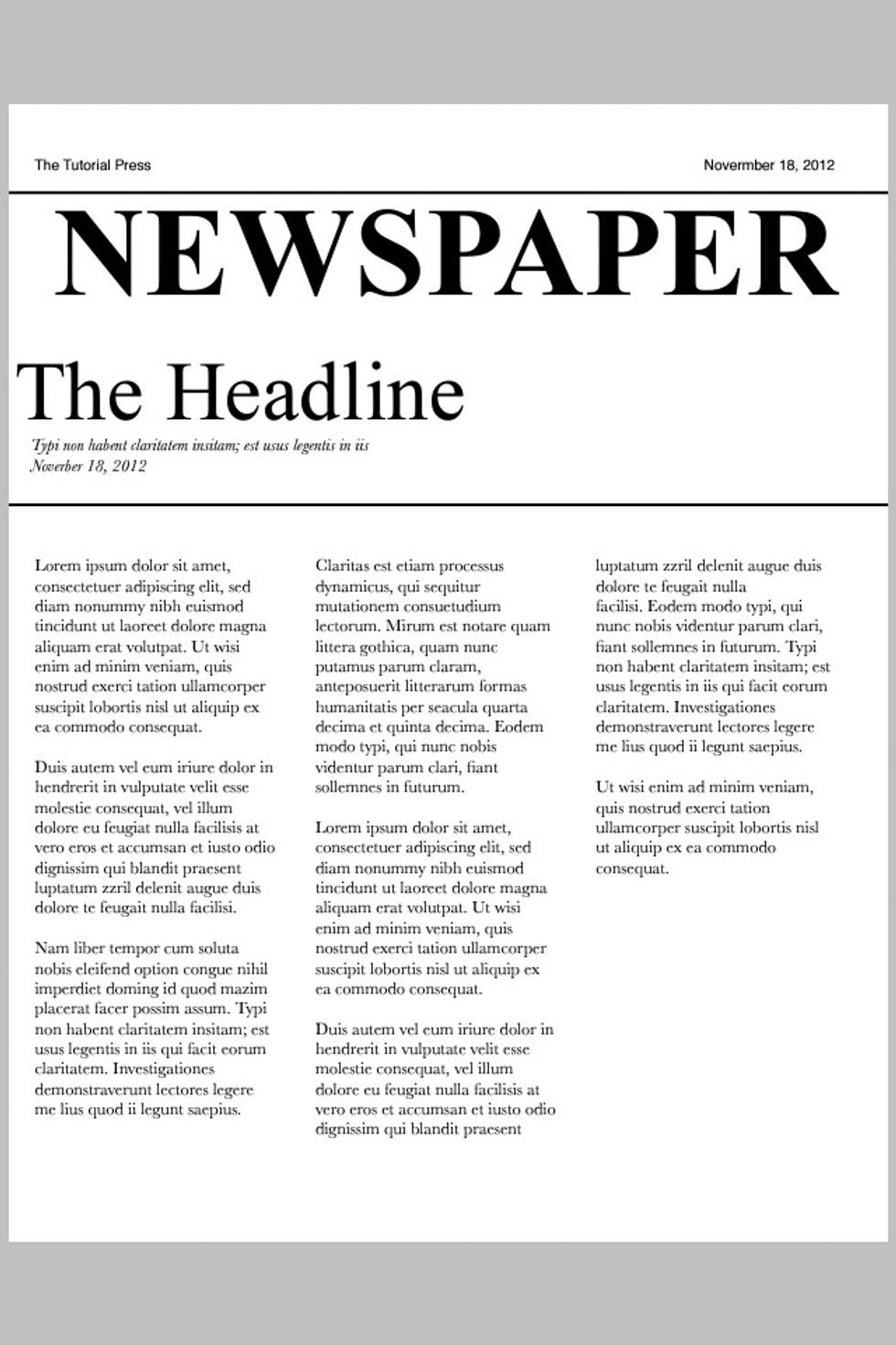 After looking at a newspaper, I did this setup. I also used TIMES NEW ROMAN text for the headline.