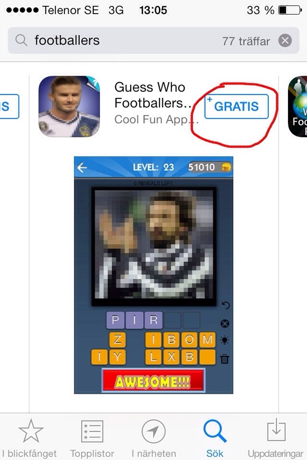 After that you can go to an app of your choice. Then you click at the blue button were it stands "gratis" at Swedish but in English it means "free". So you just click at the blue button.