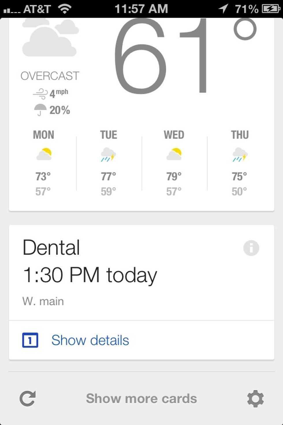 Also see the current weather and anything you have on your google calendar. Unfortunately it won't allow you to add to your calendar by voice yet. I hope they'll add this feature soon.