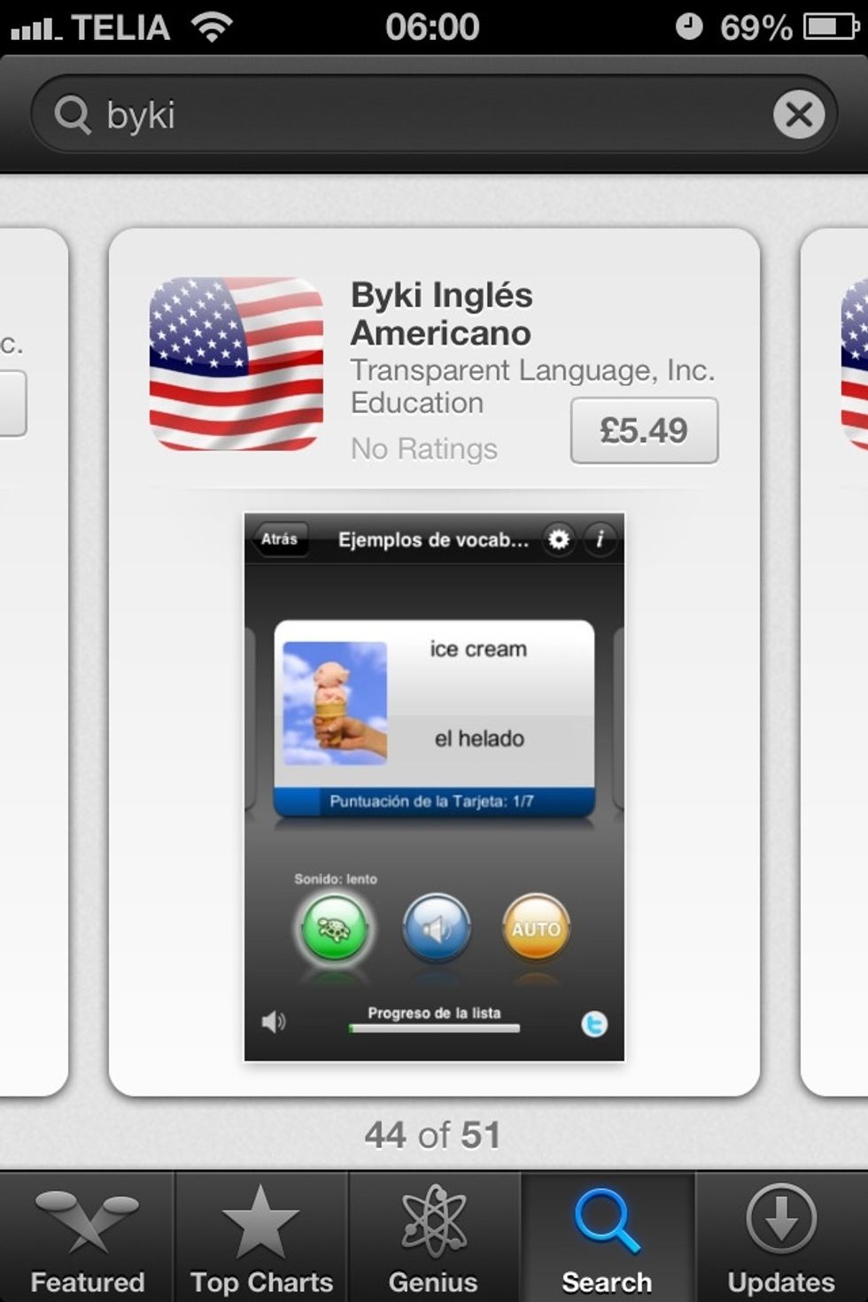 Although the language app is \u00a35.49 it is totally worth it. It's much cheaper than Rosetta Stone (\u00a3500!!) and the cheap language apps are crap. They also have apps from another language to English.