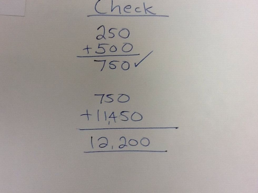 And 750 + 11,450 = 12,200. Check!