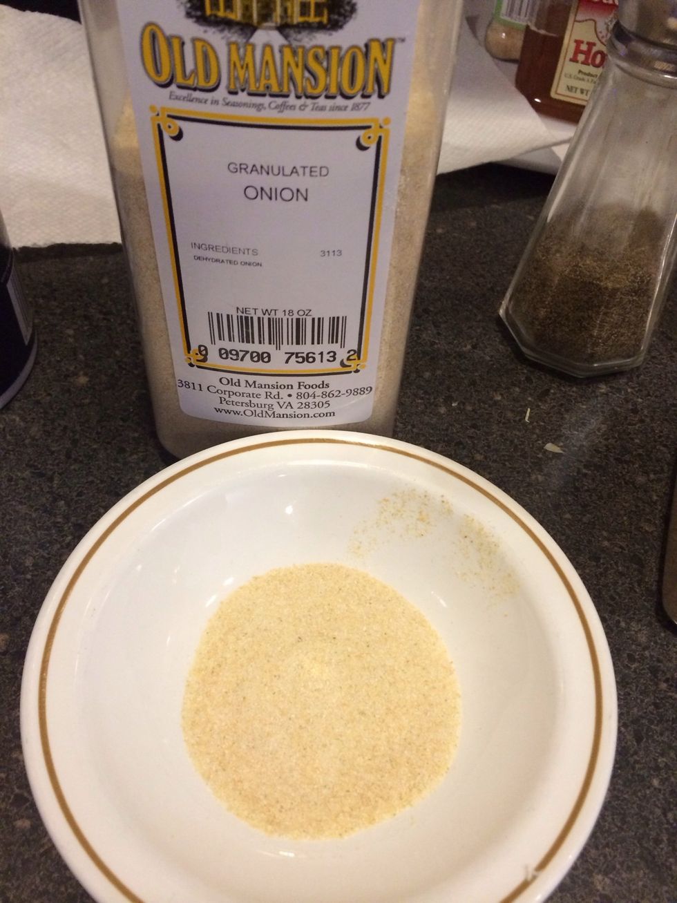 And a big tablespoon of granulated onion