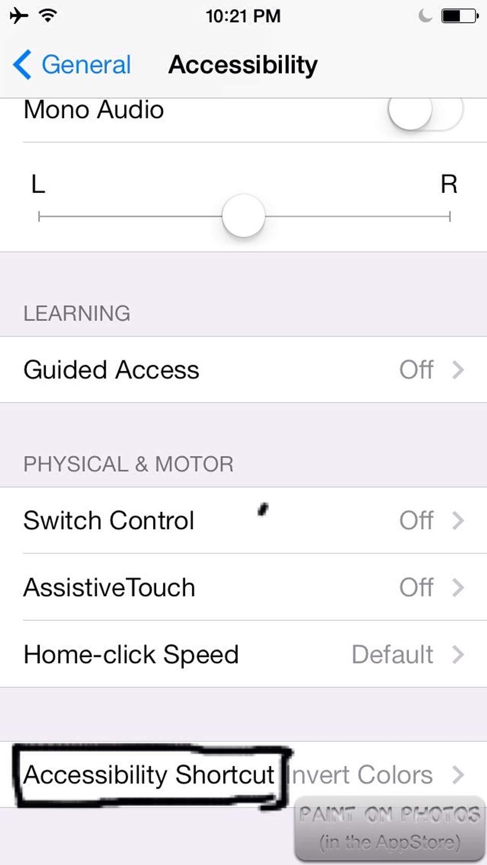 and scroll all the way down to the bottom and select accessibility shortcut.