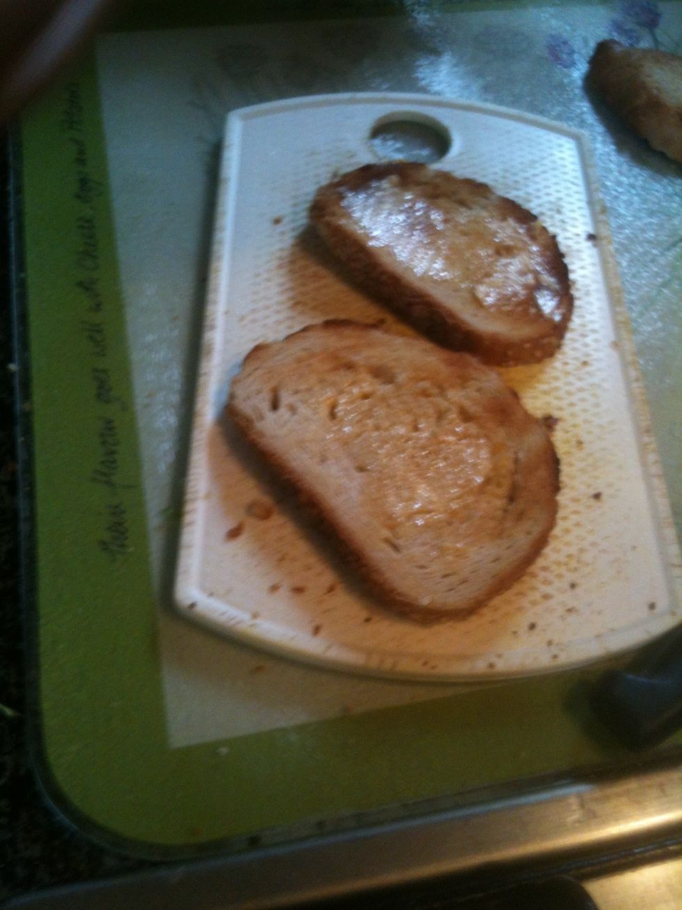Apply some butter on toasted slice!