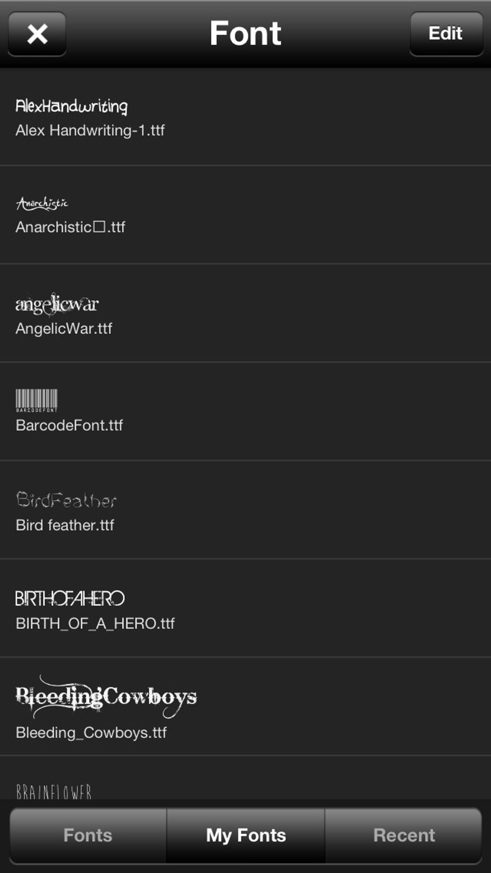 At the bottom, there will be three options; Fonts, My Fonts, and Recent. Tap "My Fonts". There is where the fonts you will download will appear.