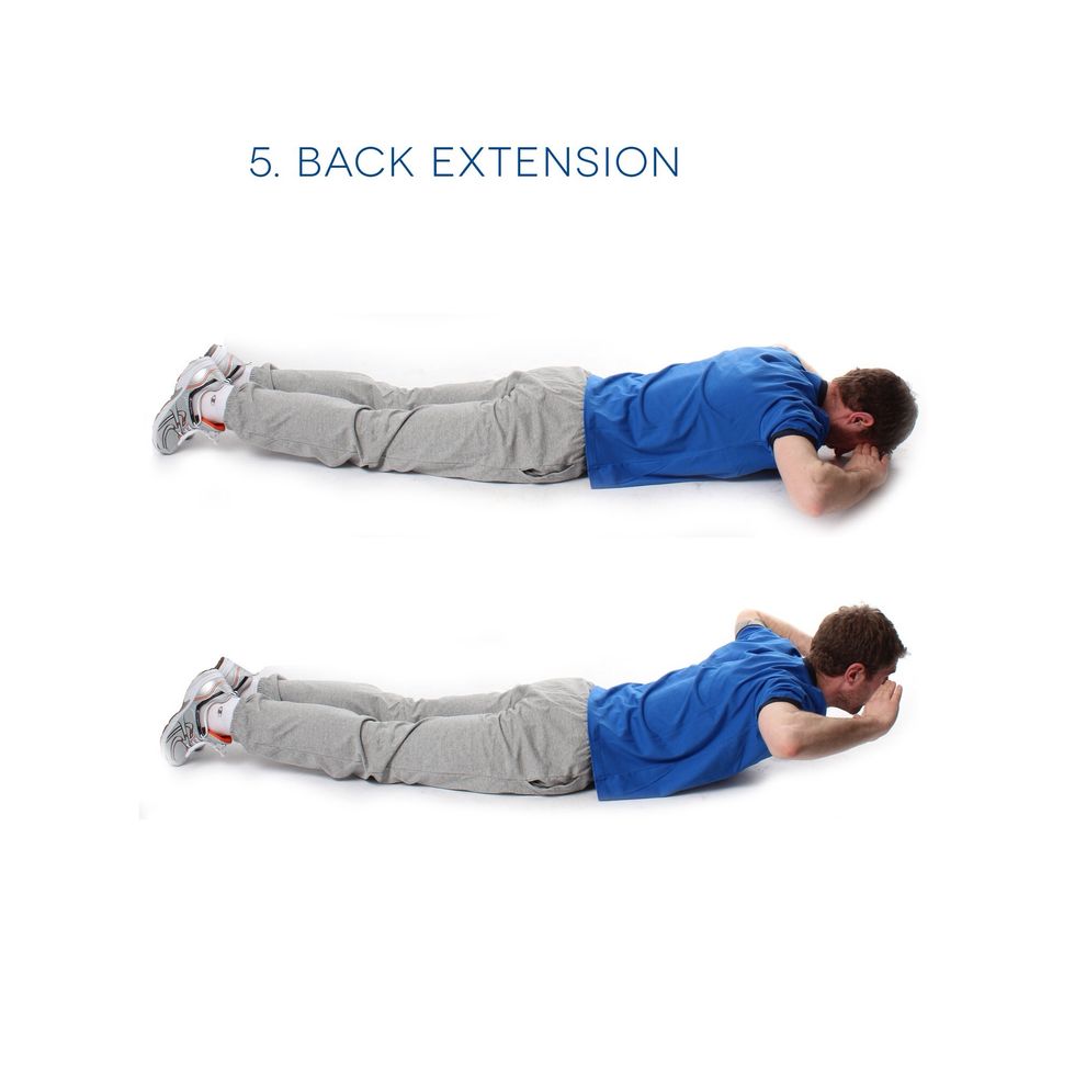 Back extension - For back strengthening, lie on your front with your hands to your temples. Raise your back up, and back to the floor. Repeat this 12 times