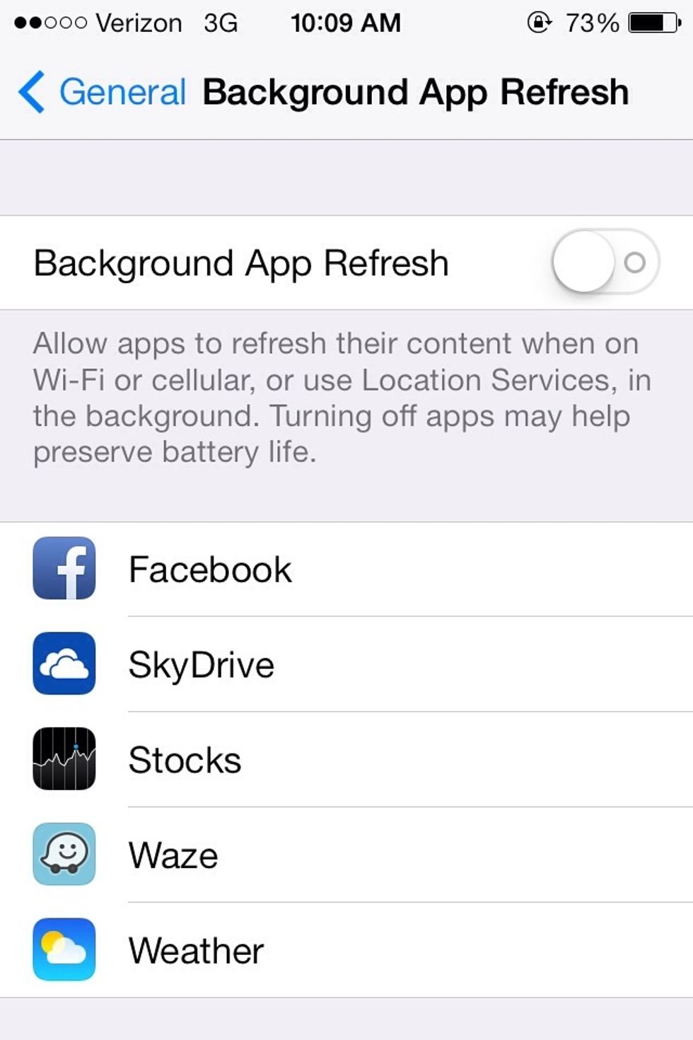 Background Refreshing; When your phone is not in use, apps will still automatically refresh themselves and in turn, consume battery life. Turn Background App Refreshing off.