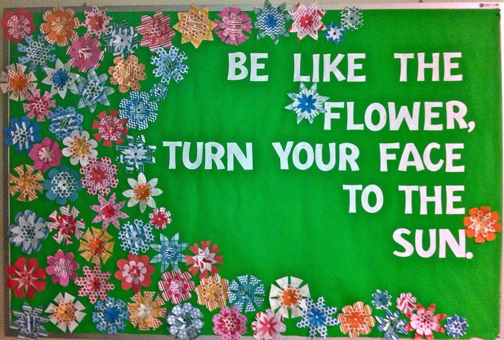 Be Like the Flower, Turn Your Face to the Sun.