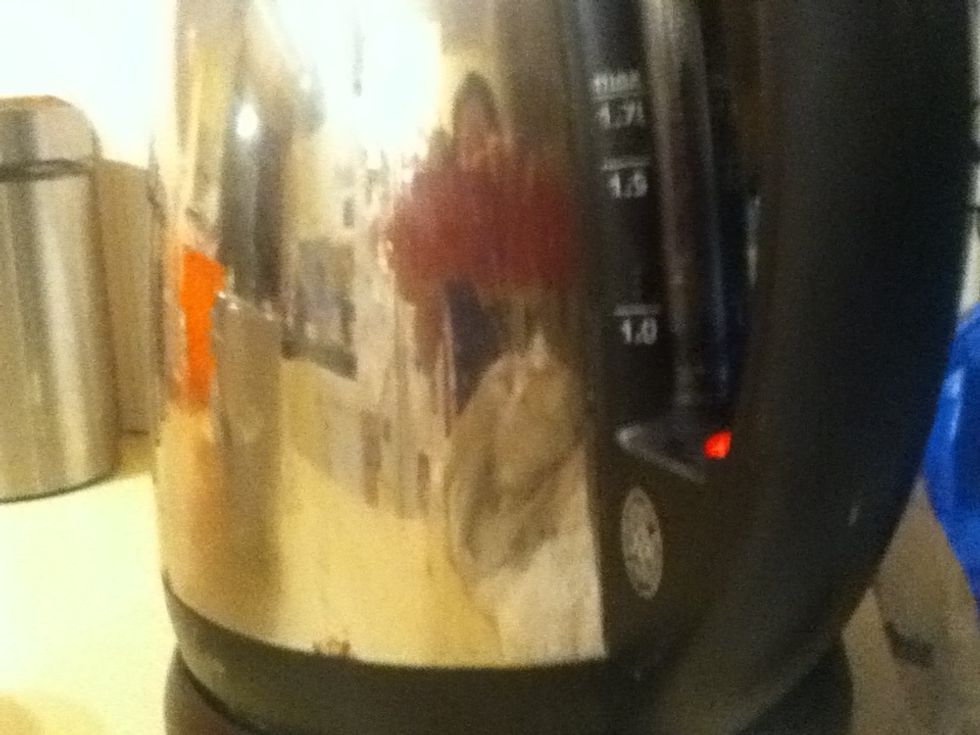 Boil the kettle with water in Beware don't burn yourself