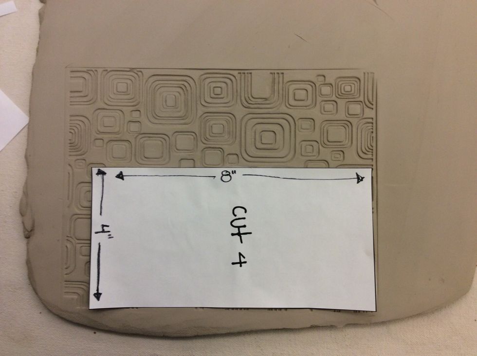 Carefully Cut four pieces 4" x 8".