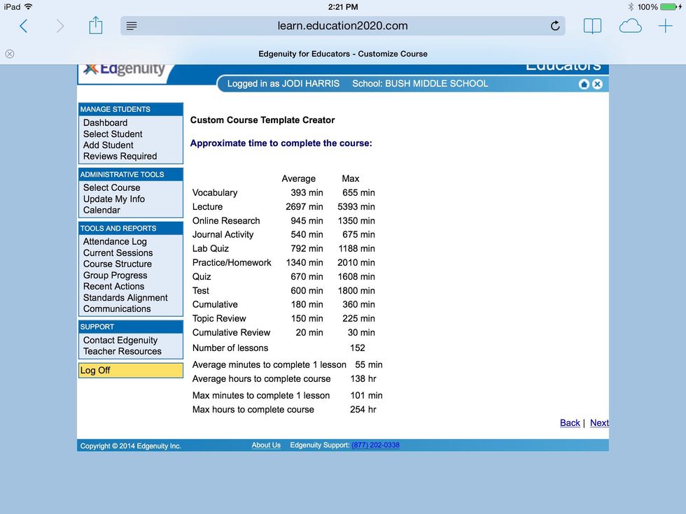 Check the time. Remember these were designed as full year courses so they are very long. Make sure it is feasible. Hit back at the bottom to delete more or go to next step if ok.