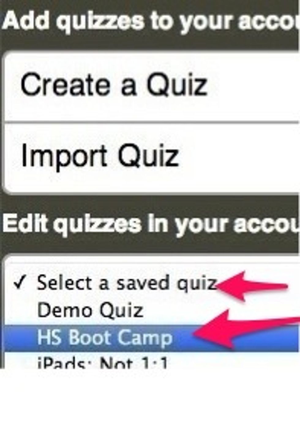 Choose the quiz you want to share from the pull down menu, then select Edit Quiz.