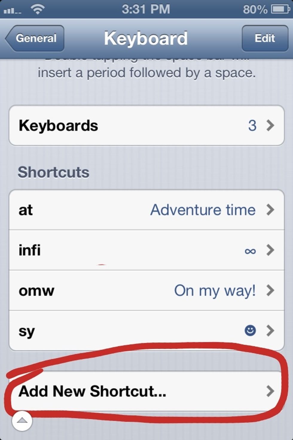 (Click on the image to see) scroll down to "add new shortcut"