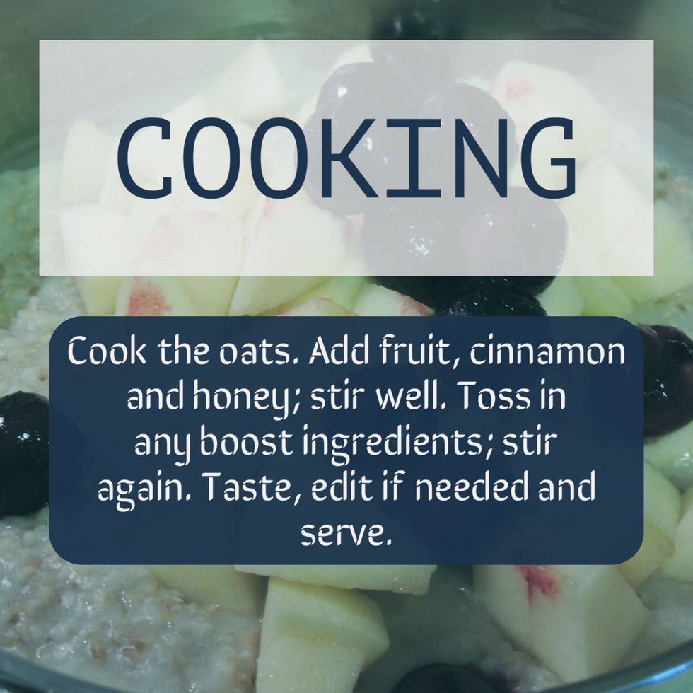 Cook the oats, add cinnamon and honey. Stir well. Add fruits. Stir well. Add optional ingredients. Stir well.