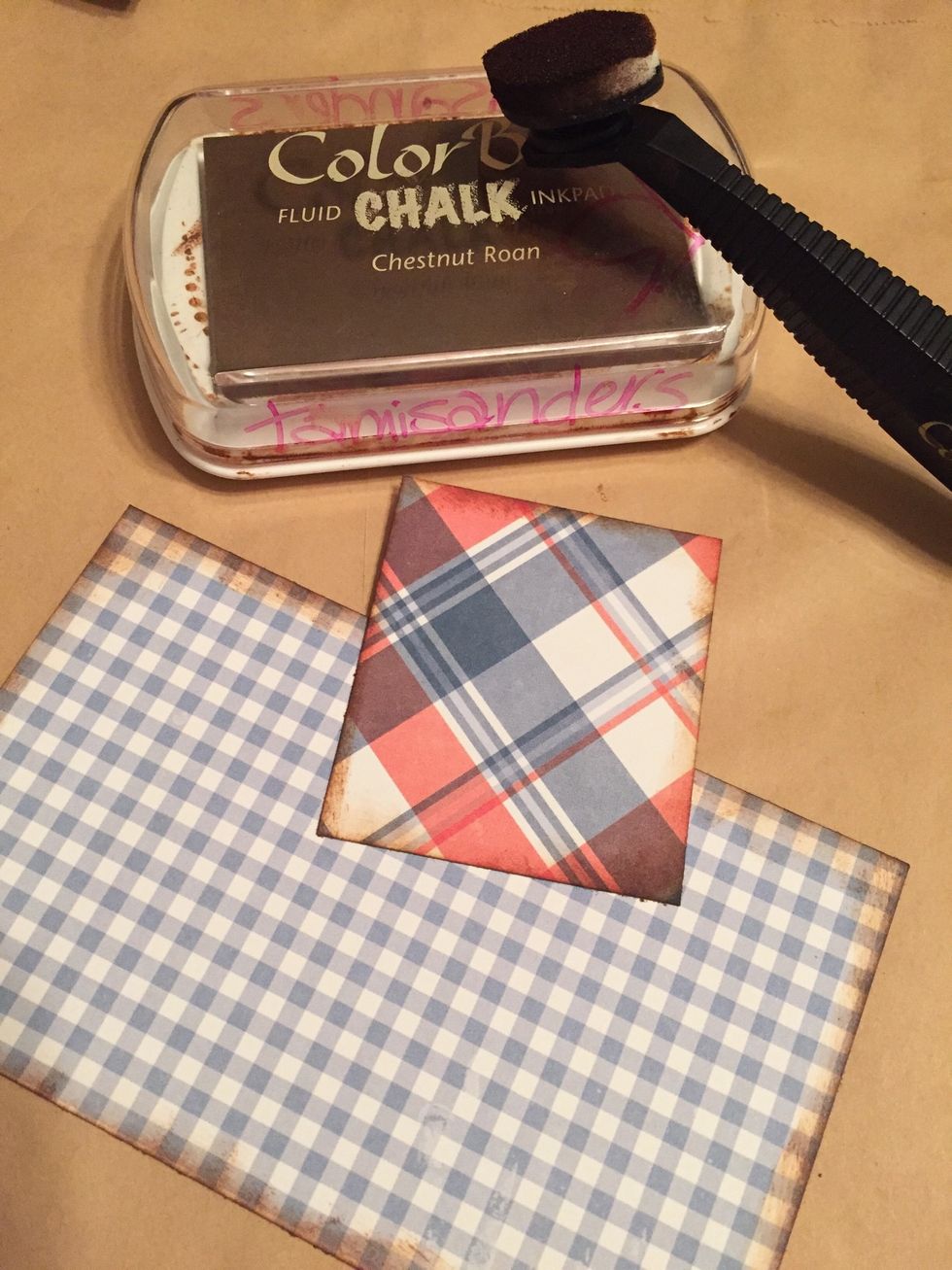 cut a 3 X 5 piece of gingham paper and a 1 1/2 X 2 piece of plaid paper. ink edges with Chestnut Roan Chalk Ink