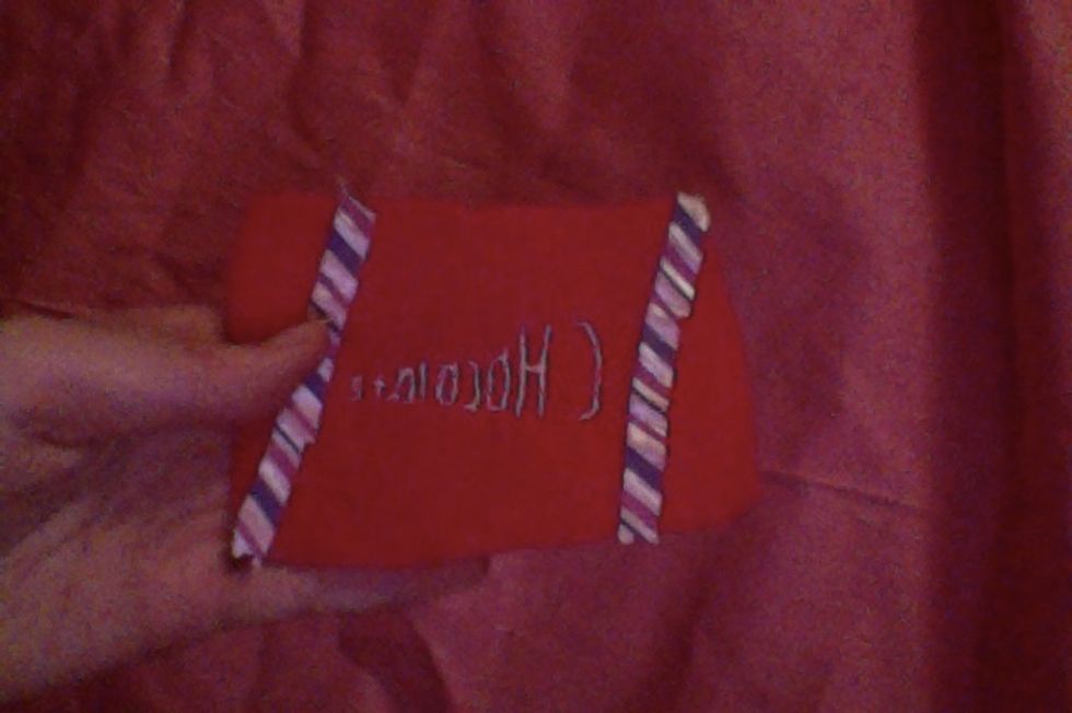 Decorate a larger square however you want (mine says chocolate but it looks backwards).