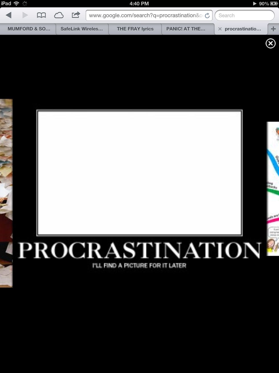 Do not put off projects to the night before if you can help it. You don't want to be finishing things at 1am when you're stressing out and tired. Try to do a little work everyday.