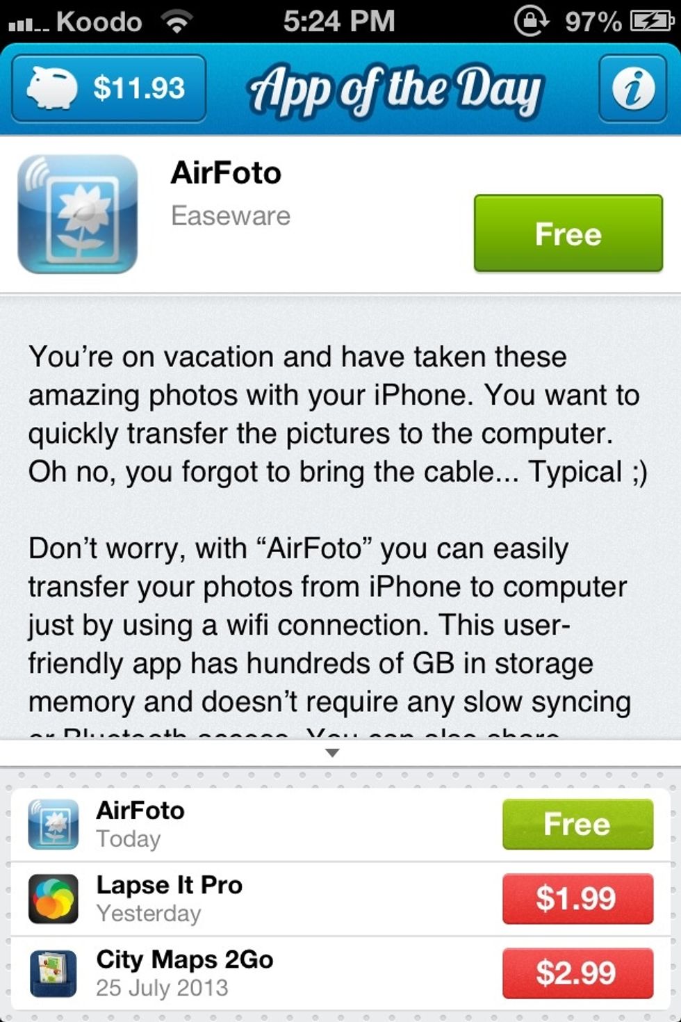 Download AppOfTheDay! Every day they have an app listed that used to cost money! Check every day though because it changes!