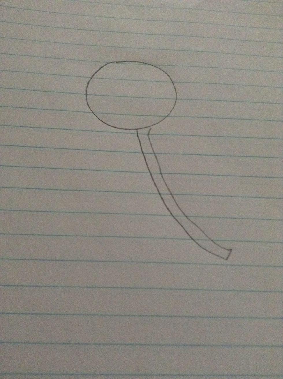 Draw a circle with a slightly curved stem.