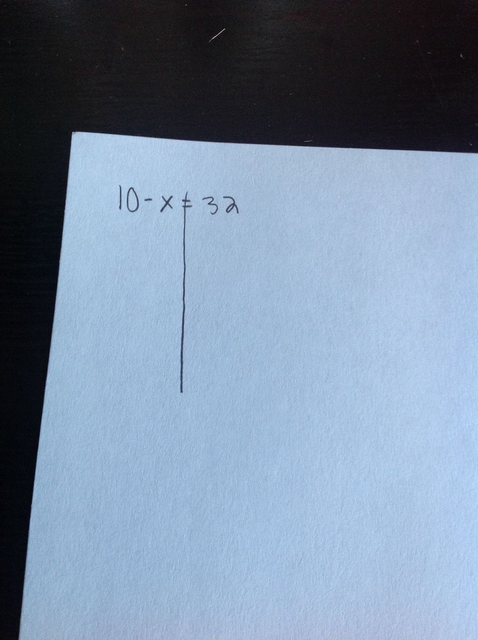 Draw a line down the equal sign to organize