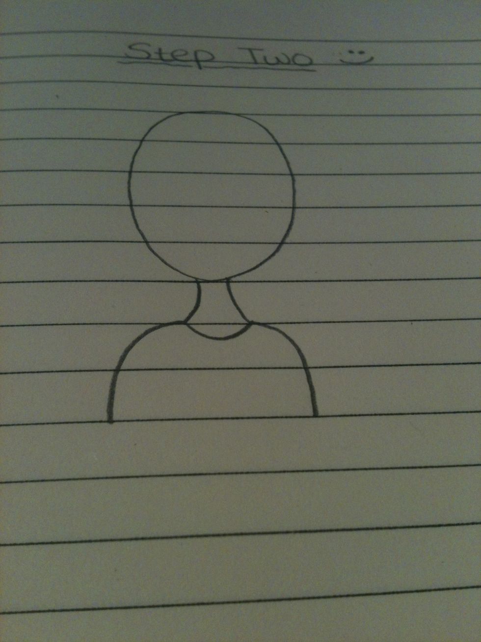 Draw a neck and the top of a body (shoulders and top of arms)