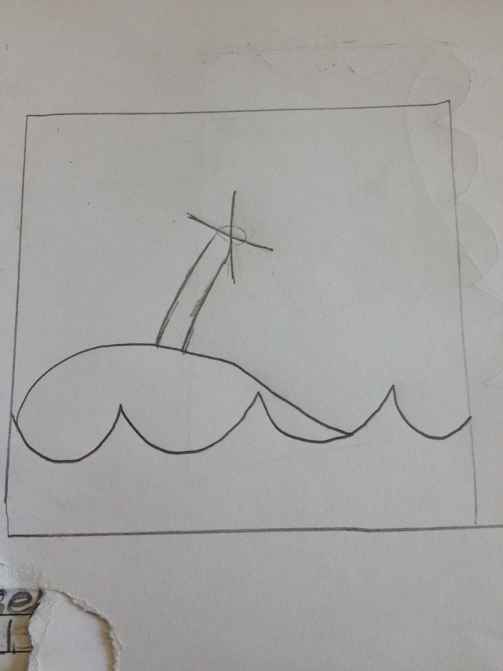 Draw two lines coming out of the ground and then an x on top.