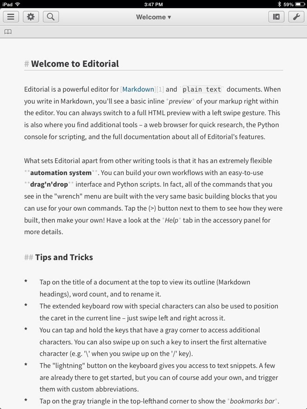 Editorial is a writing tool that can automate your writing needs. Writing is automated using SNIPPETS and WORKFLOWS. To create a new file tap the 3 bars at the top left.