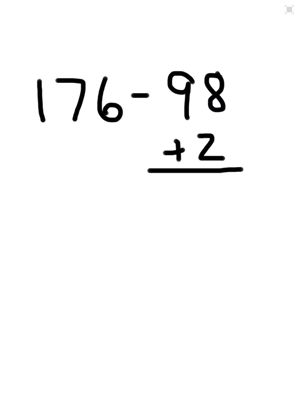 Either add or subtract from the subtrahend so that you get a friendly number.