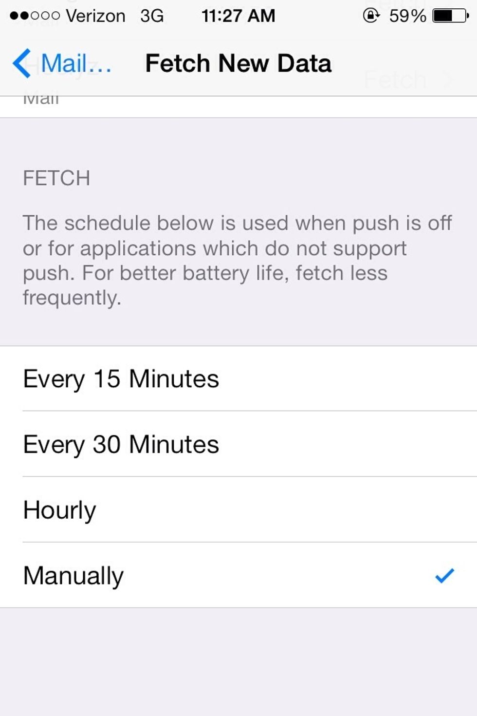 Fetching; Scroll all the way down to the Fetch section and activate Manual control. Mail will not refresh automatically now that this is activated (Mail will only refresh when you open the app).