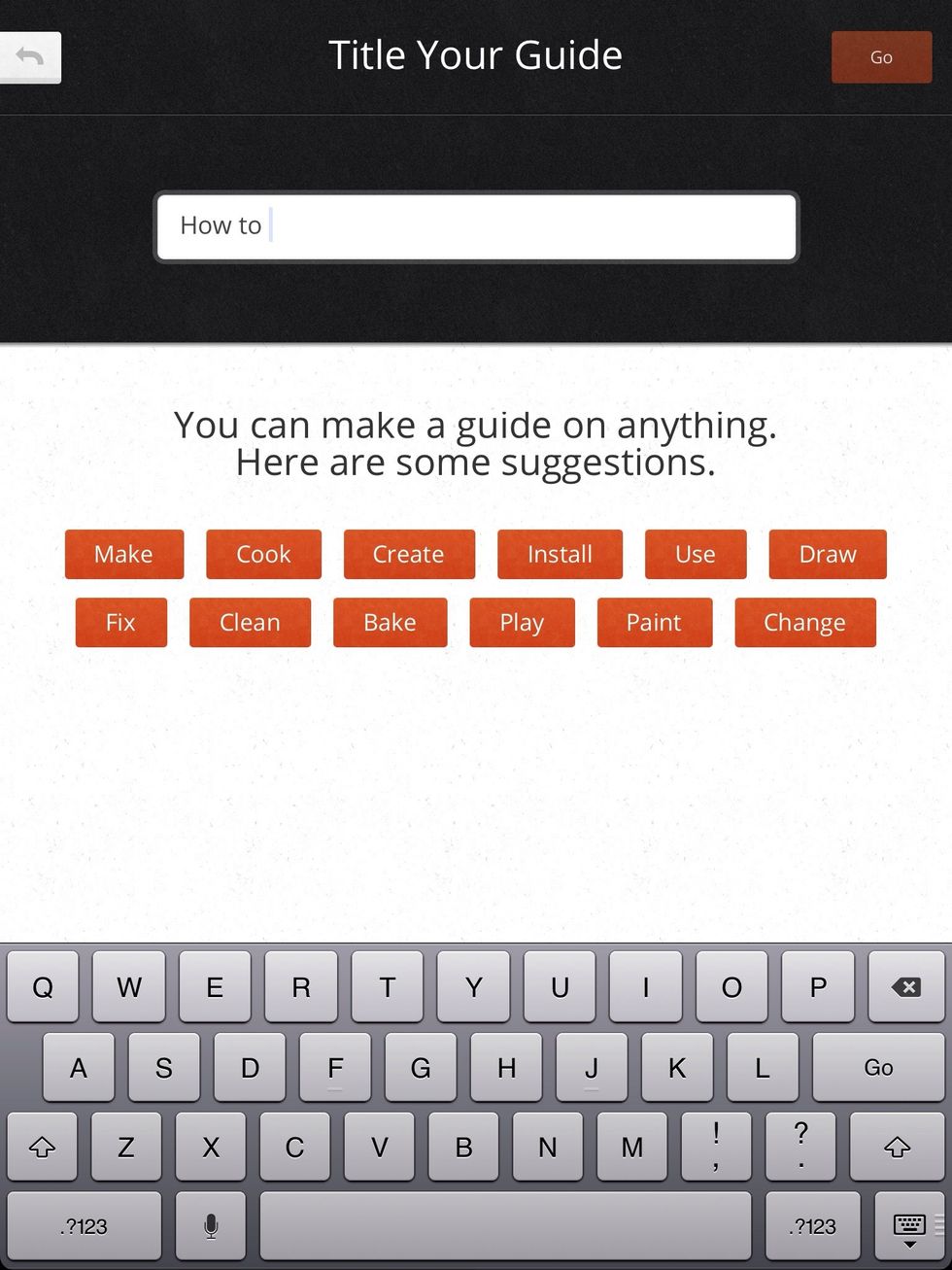 First, add your title. Make sure it clearly explains your guide and begins with an action verb like Make, Cook, or Build.