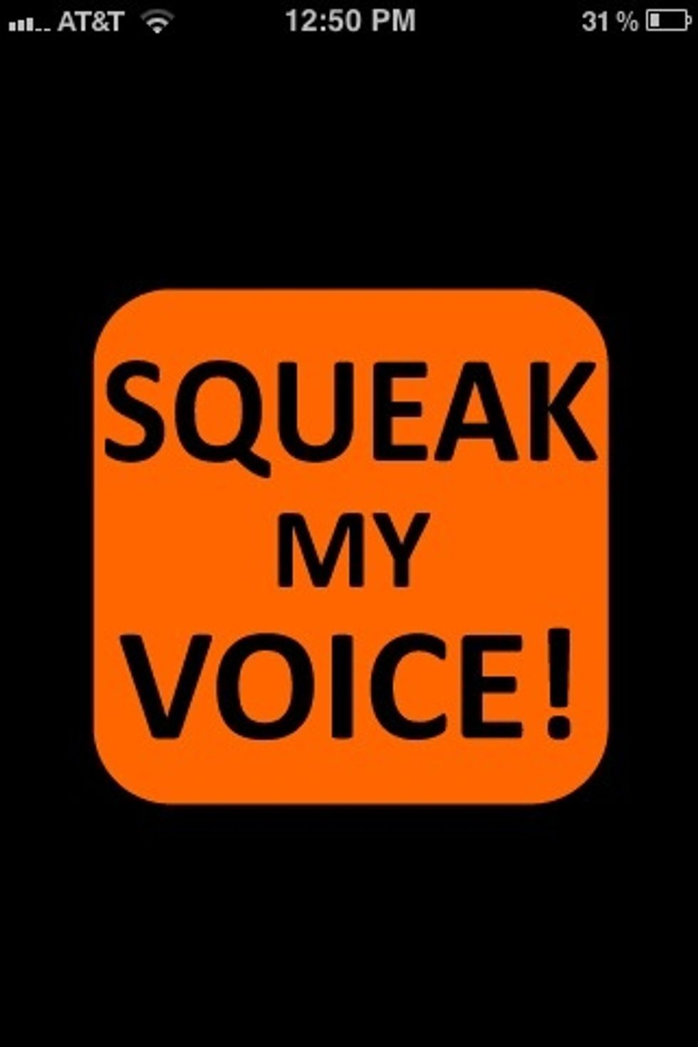 First download the app called Squeak My Voice(: