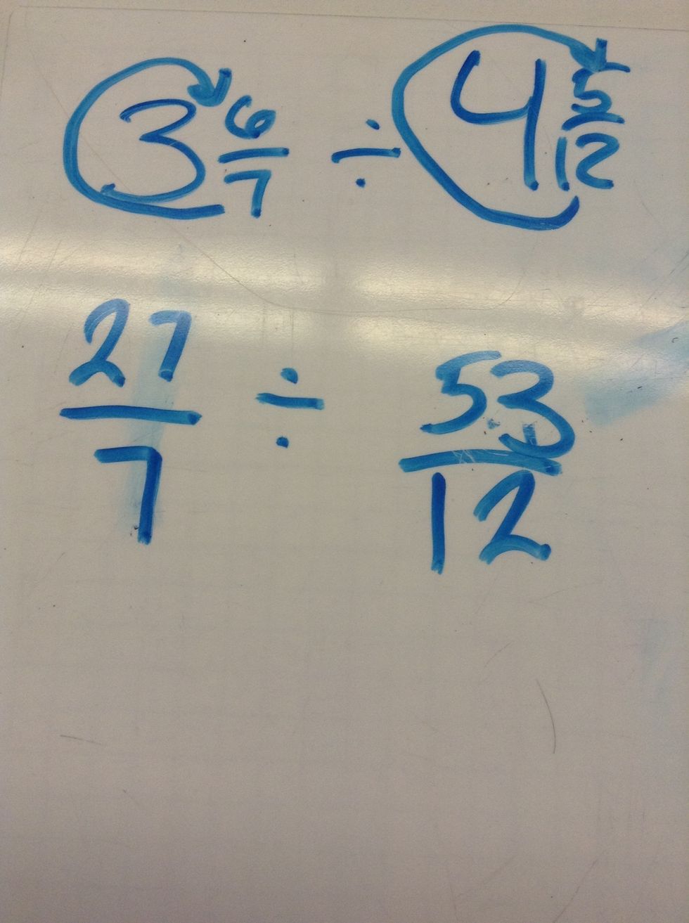 First multiply the whole number by the denominator and add the numerator on to your answer. The answer to this step is 27/7 divided by 53/12.