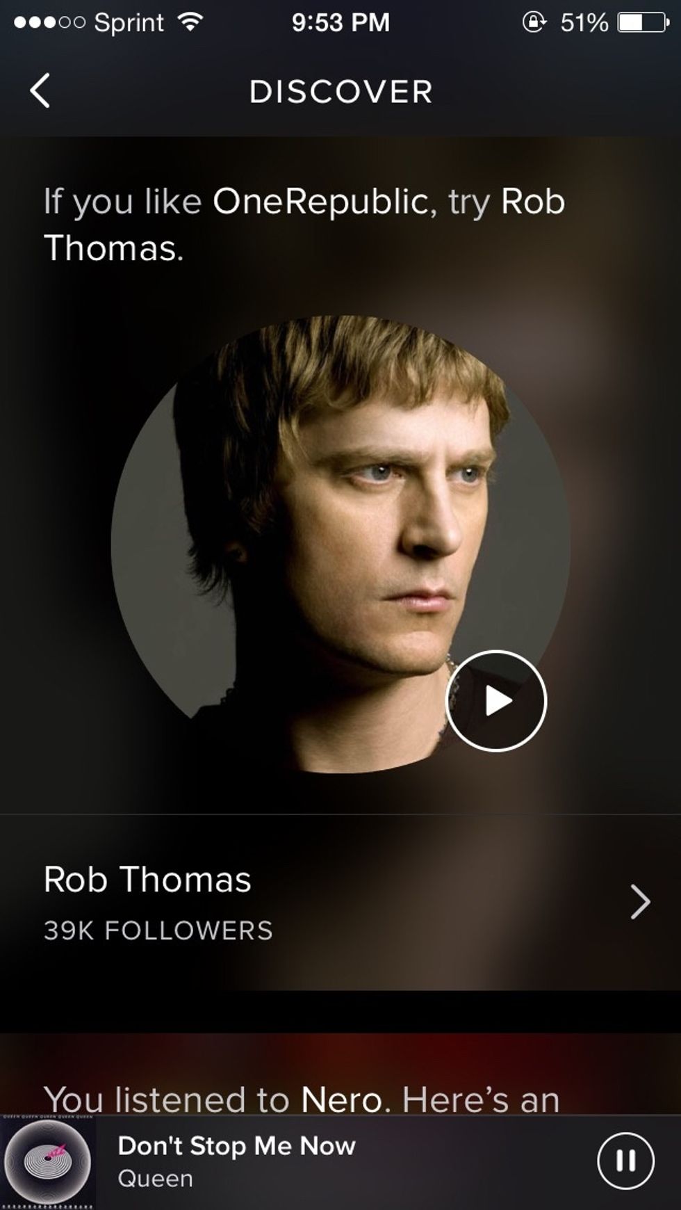 For example, I recently listened to OneRepublic radio, so it now recommends Rob Thomas, a similar artist!