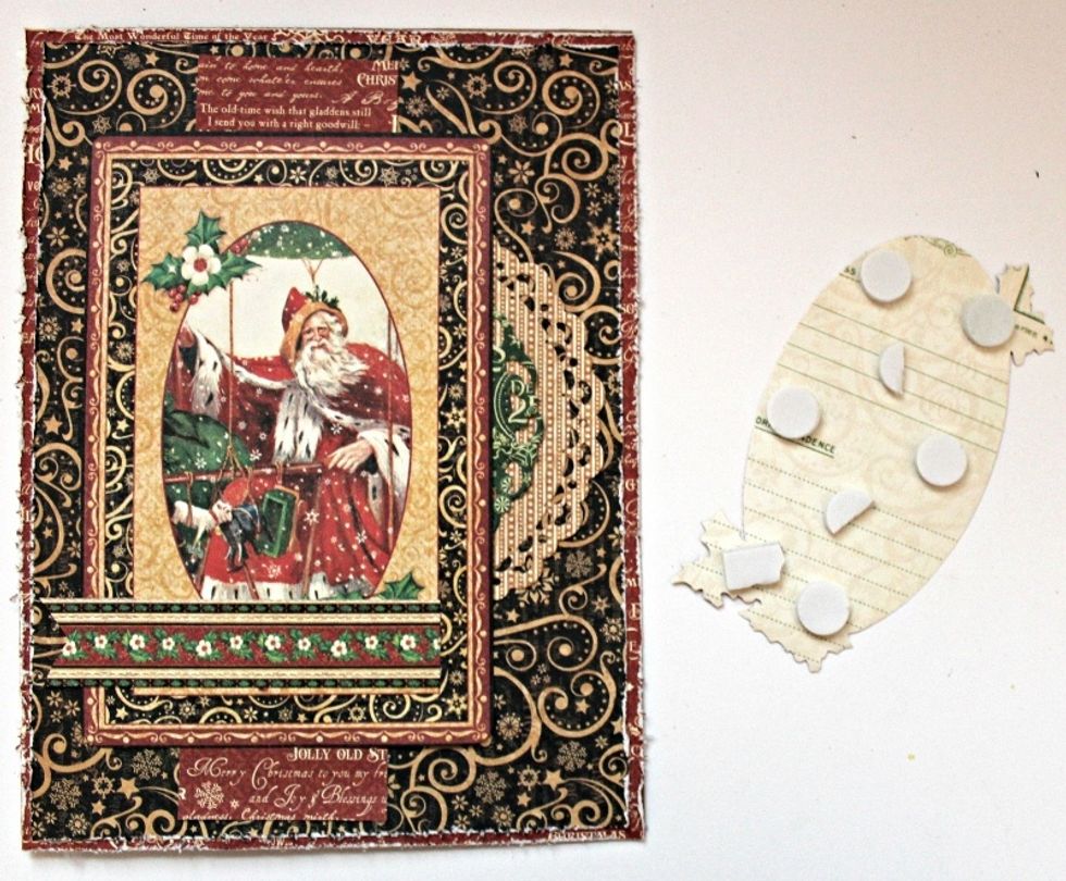 Fussy cut like St Nicholas Ephemera Card out. Add to front of card with pop dots.