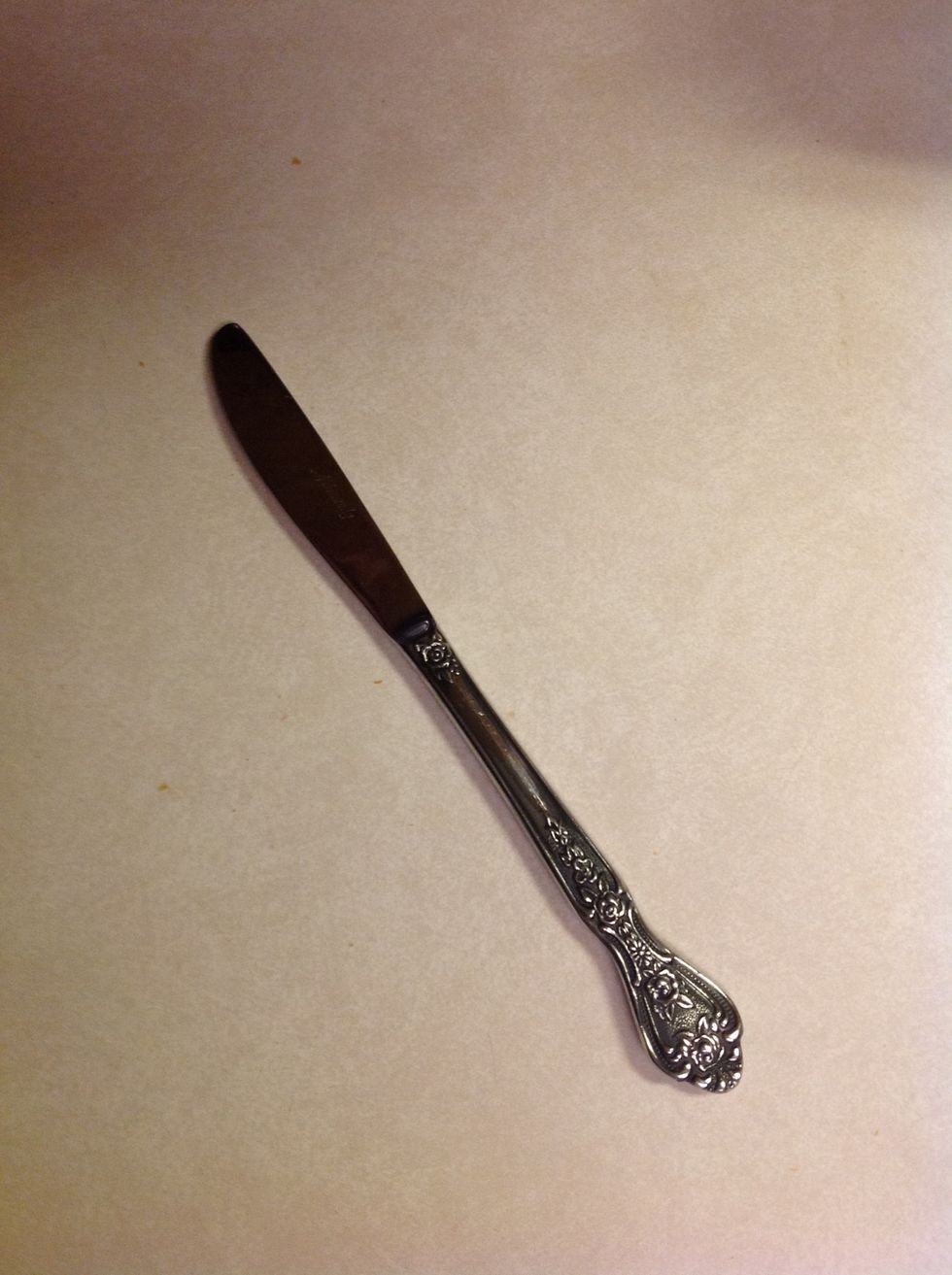 Get a butter knife