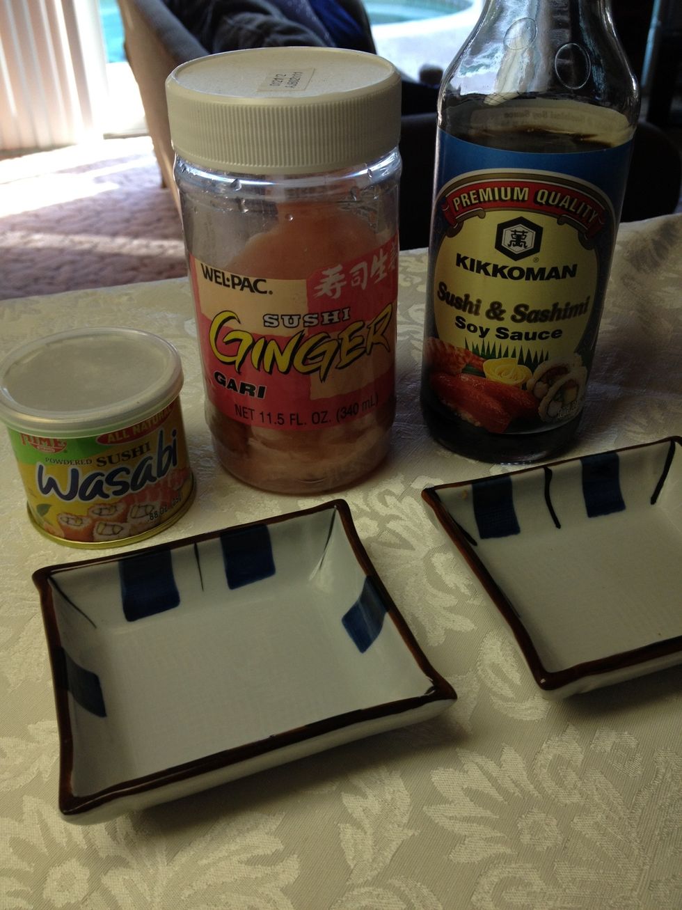 Get out the Wasabi powder, Ginger, Soy Sauce and two dipping dishes